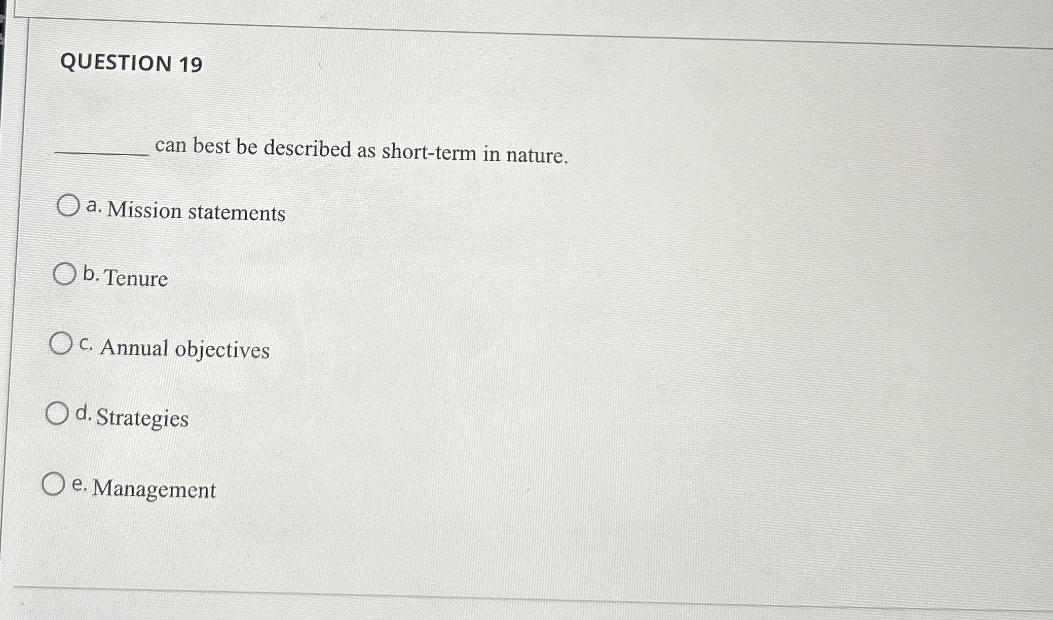  QUESTION 19 can best be described as short-term in nature. a.