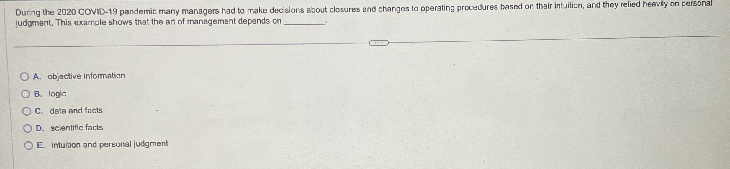  During the 2020 COVID-19 pandemic many managers had to make decisions