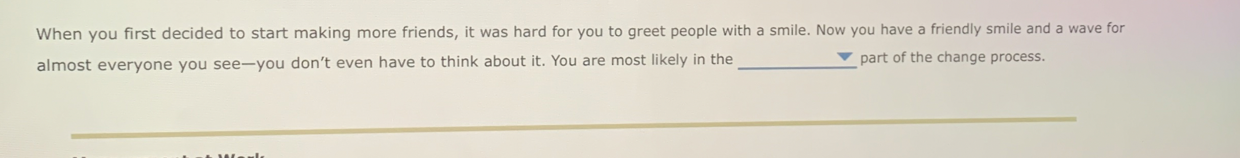  The most effective tactic for implementing change in this situation would