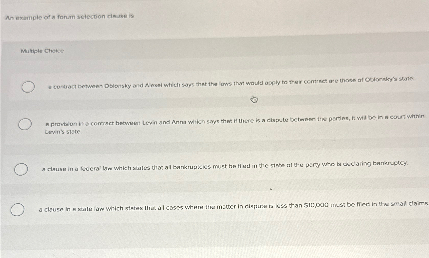  An example of a forum selection clause is Multiple Choice a