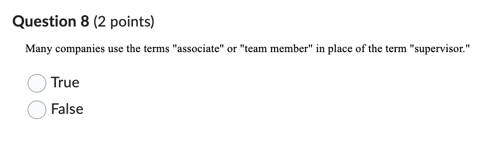  Question 8(2 points) Many companies use the terms "associate" or "team