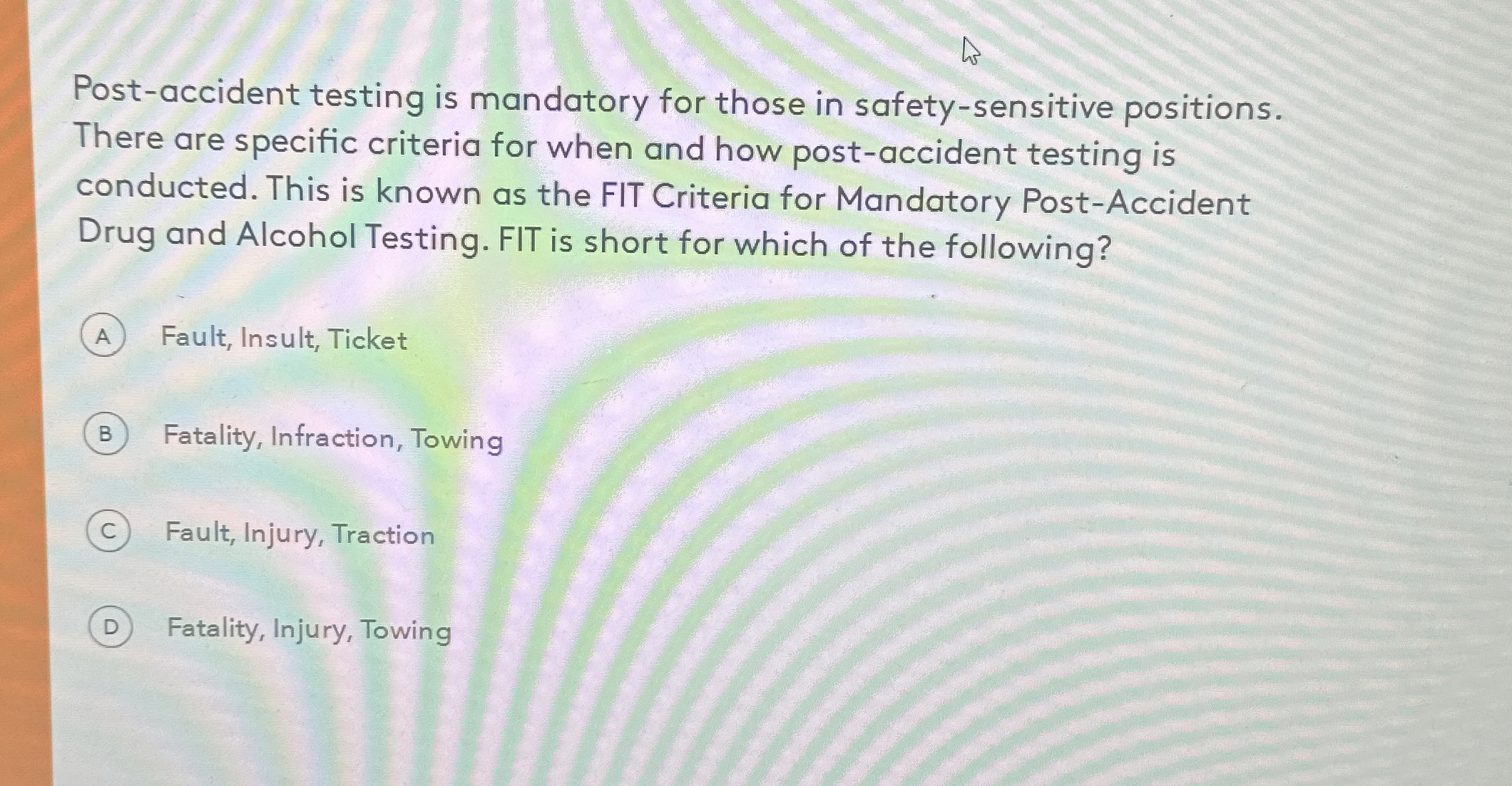  Post-accident testing is mandatory for those in safety-sensitive positions. There are