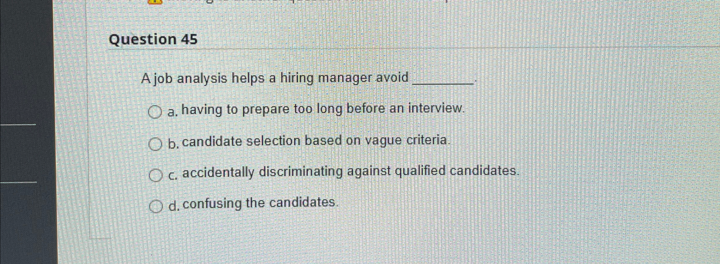  Question 45 A job analysis helps a hiring manager avoid q,