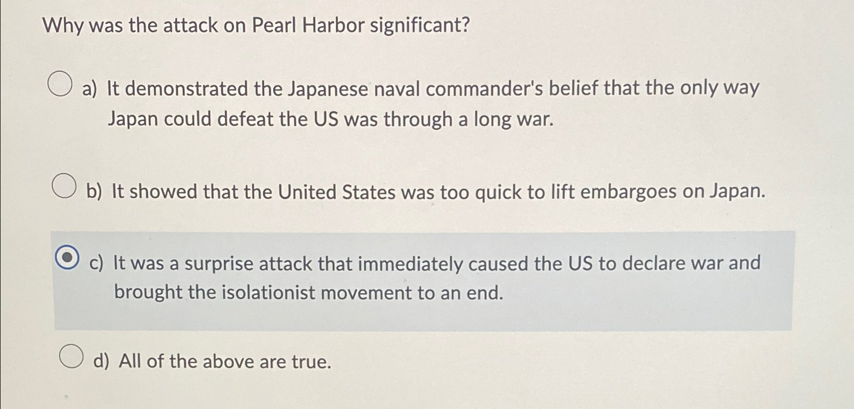  Why was the attack on Pearl Harbor significant? a) It demonstrated
