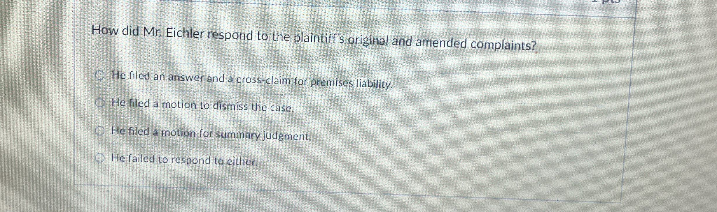  How did Mr. Eichler respond to the plaintiff's original and amended