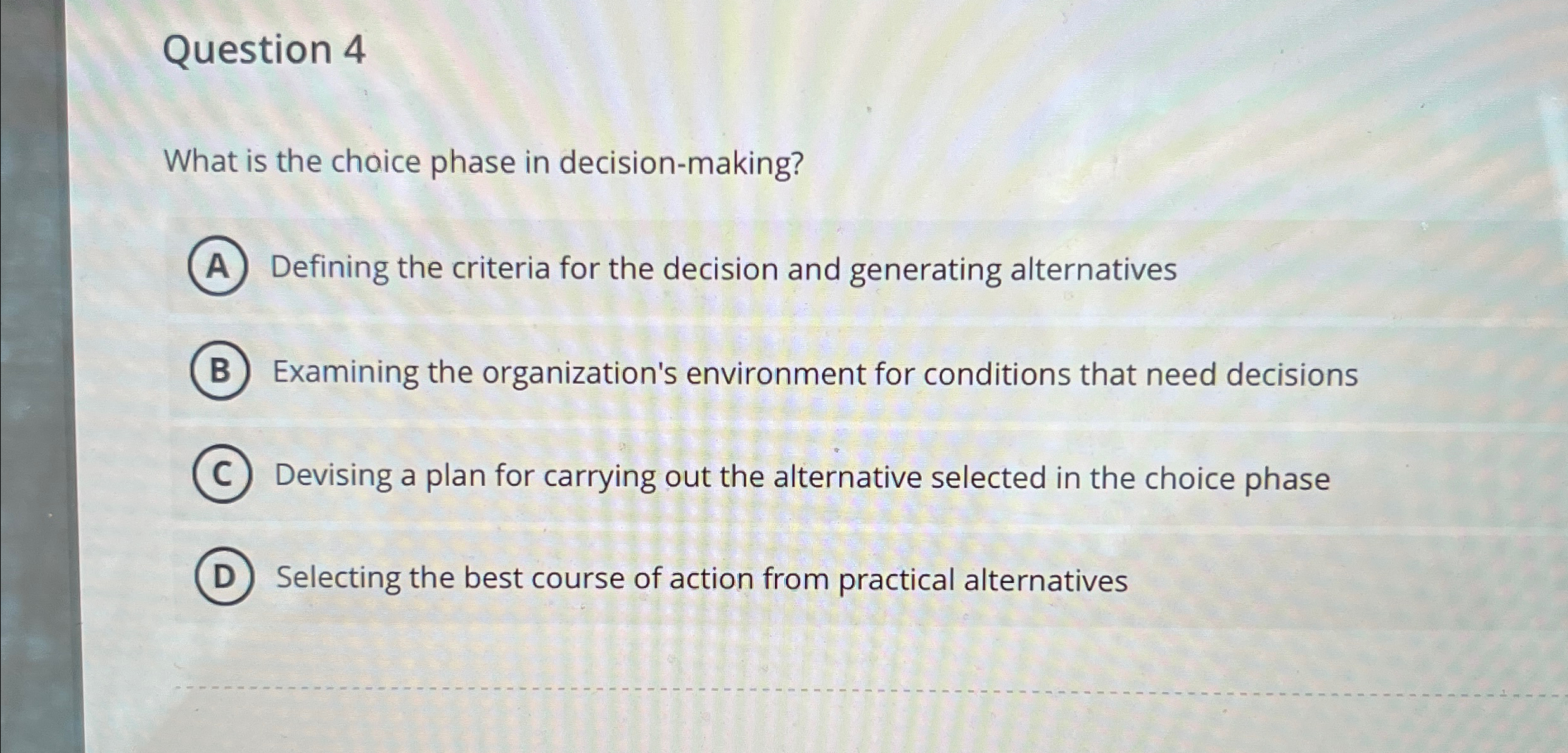  Question 4 What is the choice phase in decision-making? Defining the