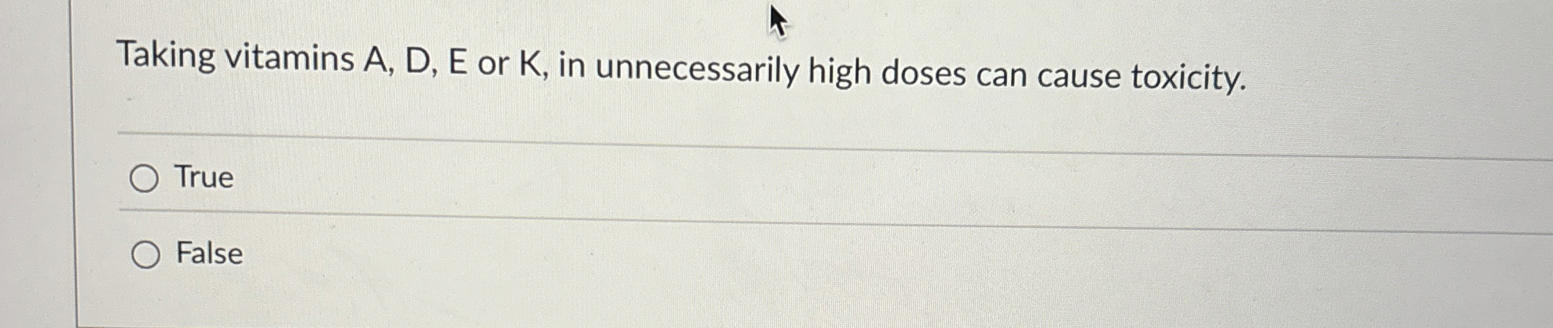  Taking vitamins A, D, E or K, in unnecessarily high doses