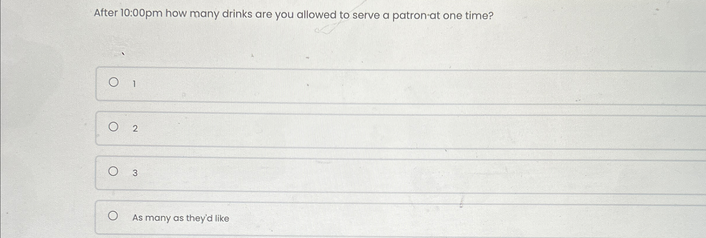  After 10:00pm how many drinks are you allowed to serve a
