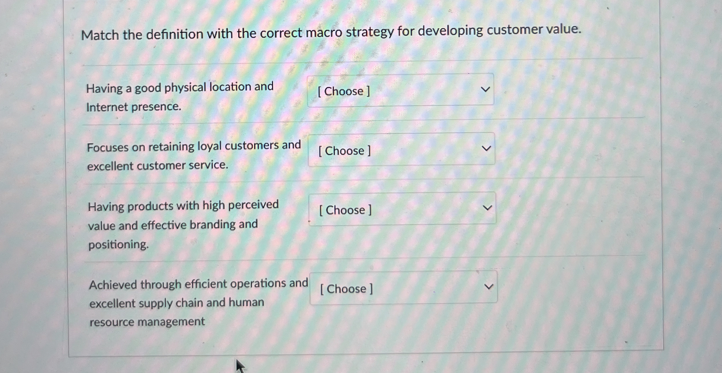  Match the definition with the correct macro strategy for developing customer