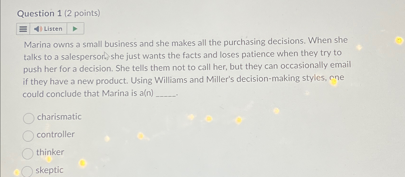  Question 1(2 points) Marina owns a small business and she makes