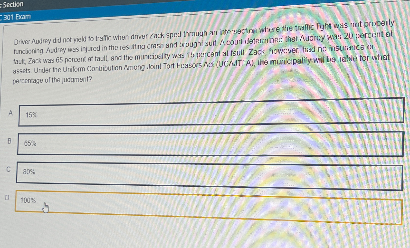  Section 301 Exam Driver Audrey did not yield to traffic when