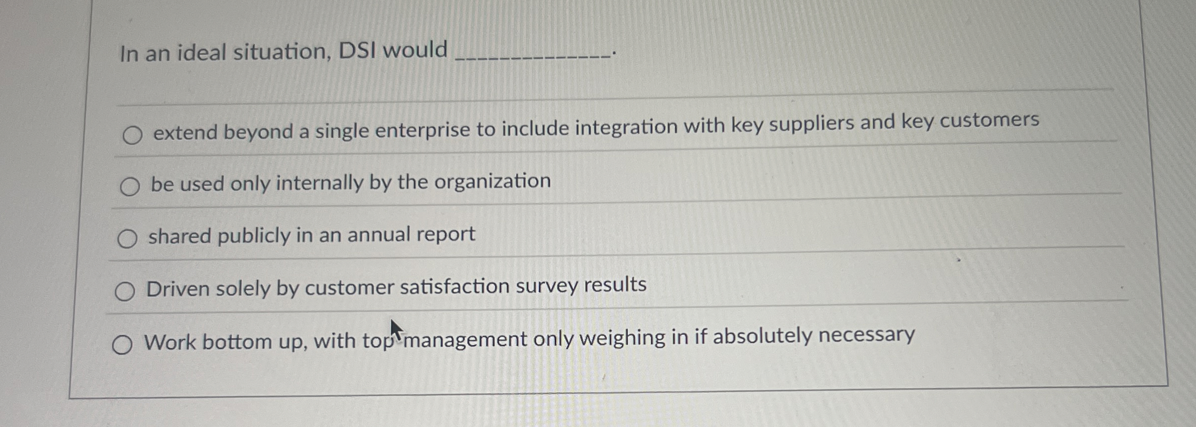  In an ideal situation, DSI would extend beyond a single enterprise