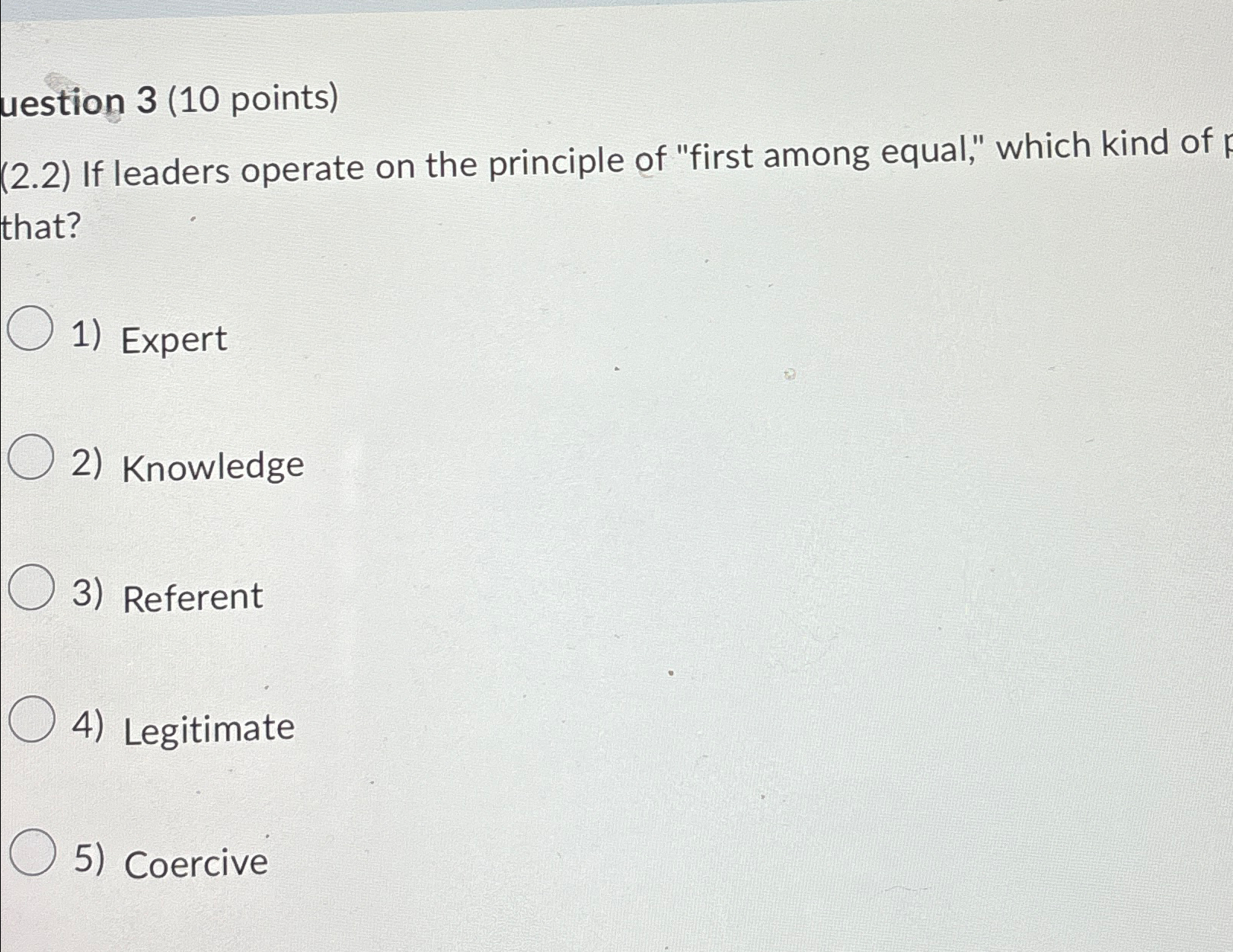  uestion 3(10 points) (2.2) If leaders operate on the principle of