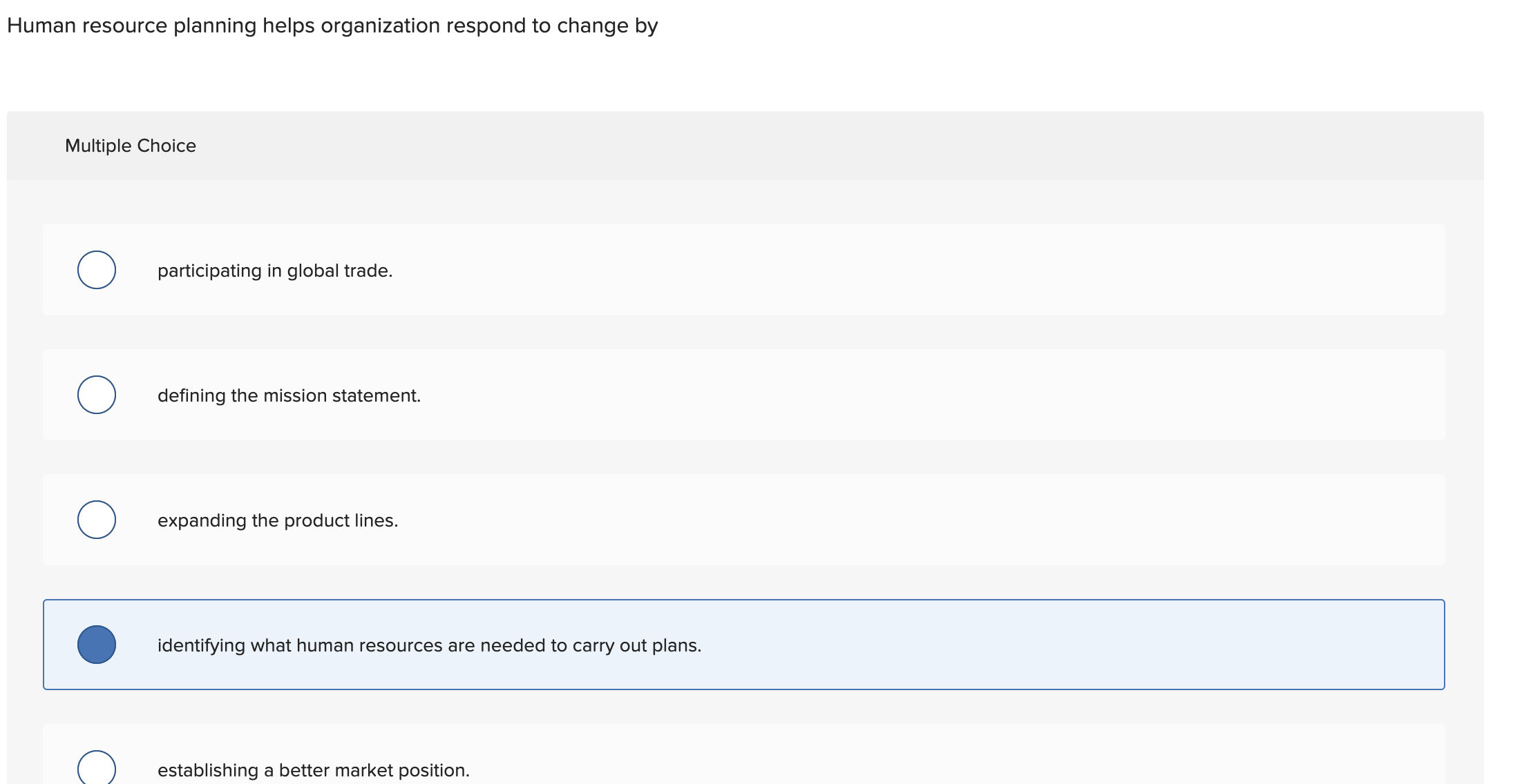  Human resource planning helps organization respond to change by Multiple Choice