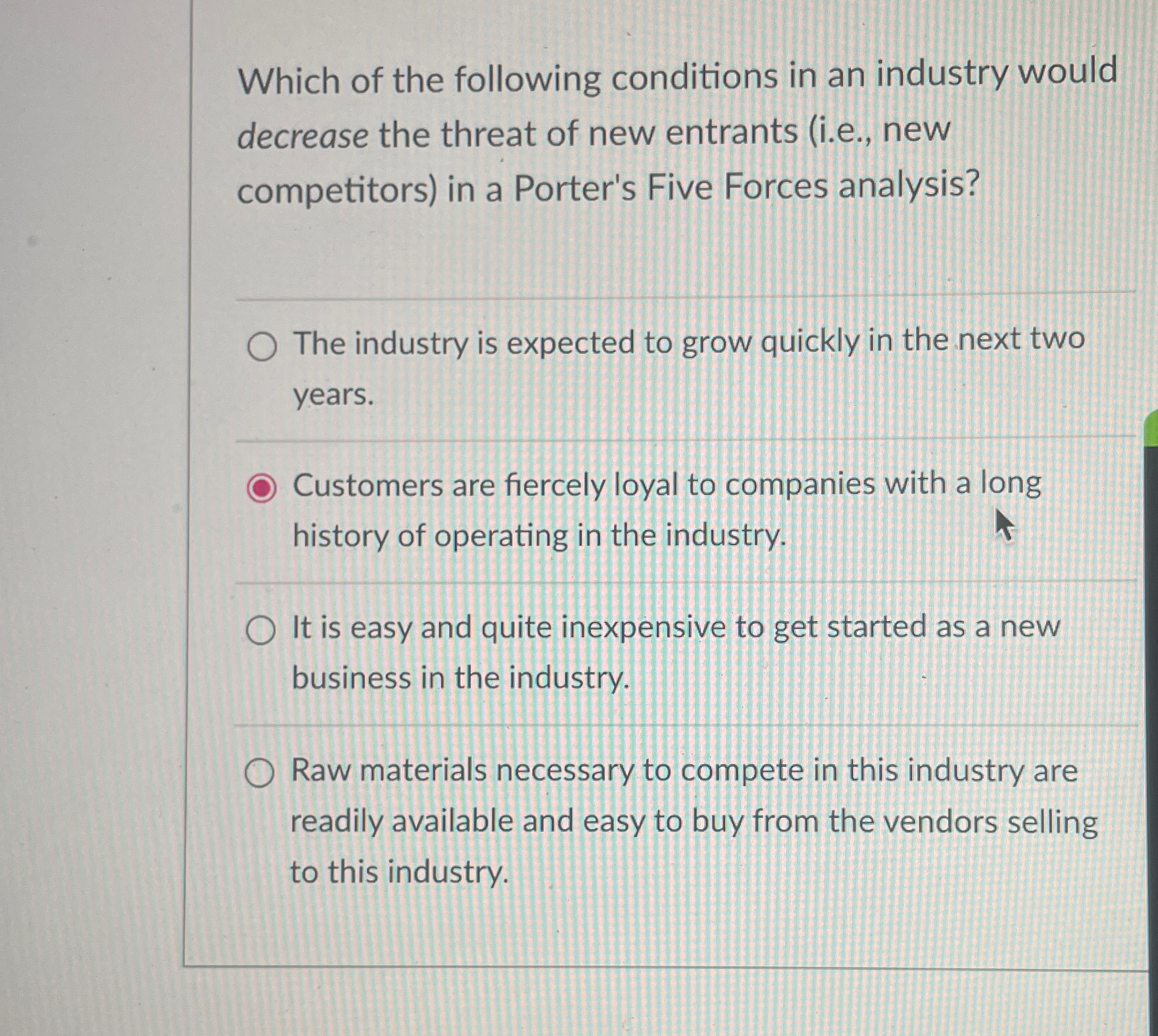  Which of the following conditions in an industry would decrease the