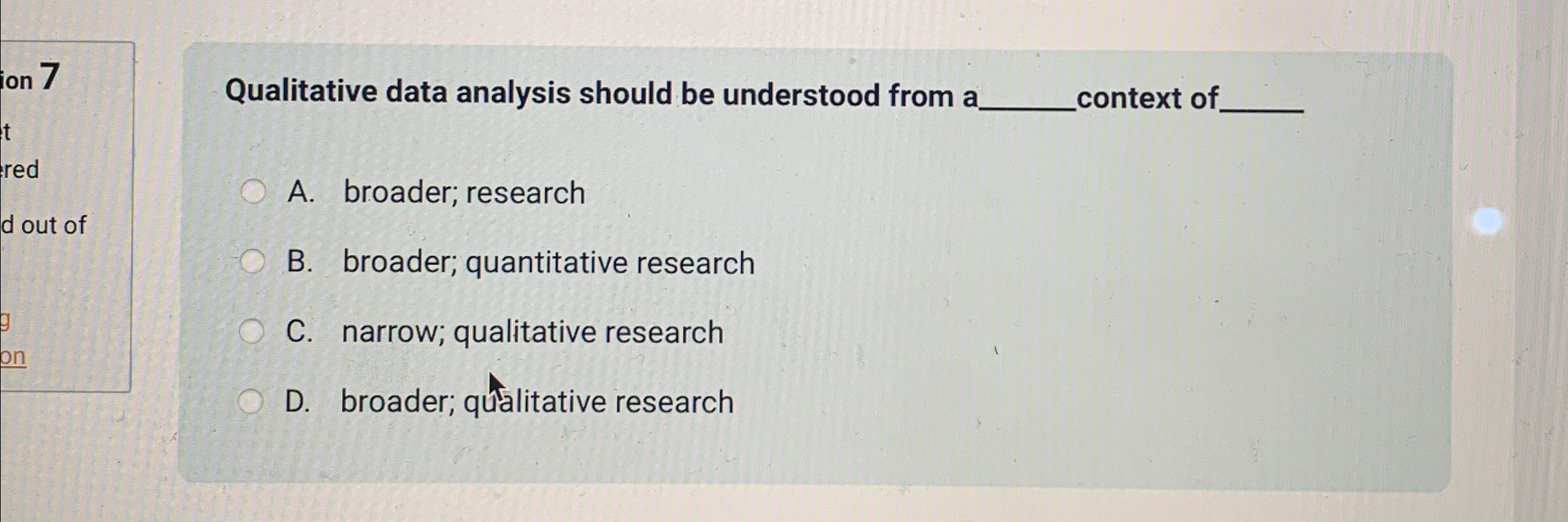  Qualitative data analysis should be understood from a q, context of