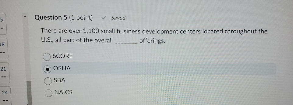  Question 5(1 point) Saved There are over 1,100 small business development
