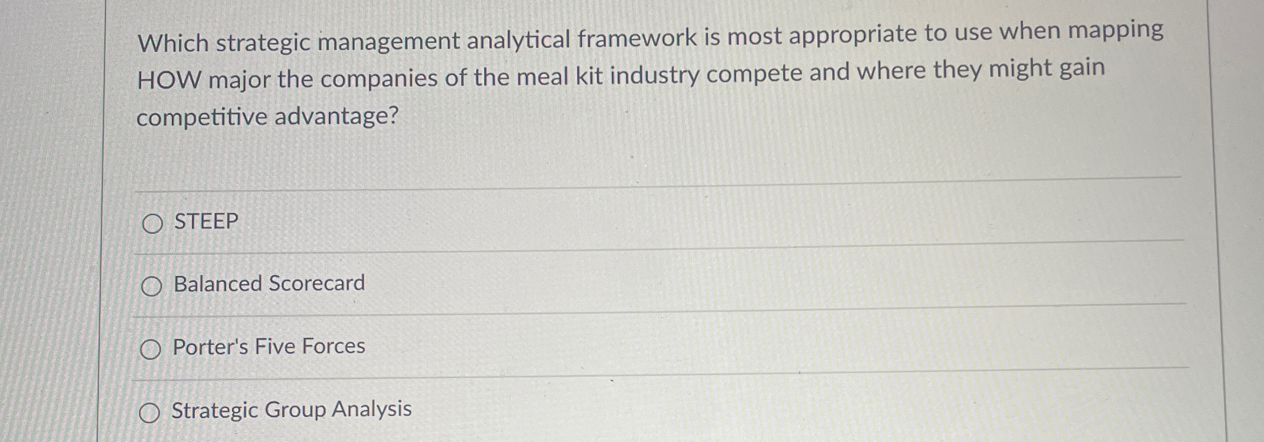 Which strategic management analytical framework is most appropriate to use when