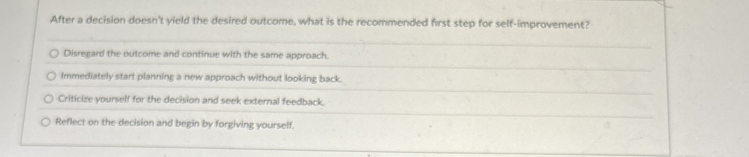  After a decision doesn't yield the desired outcome, what is the