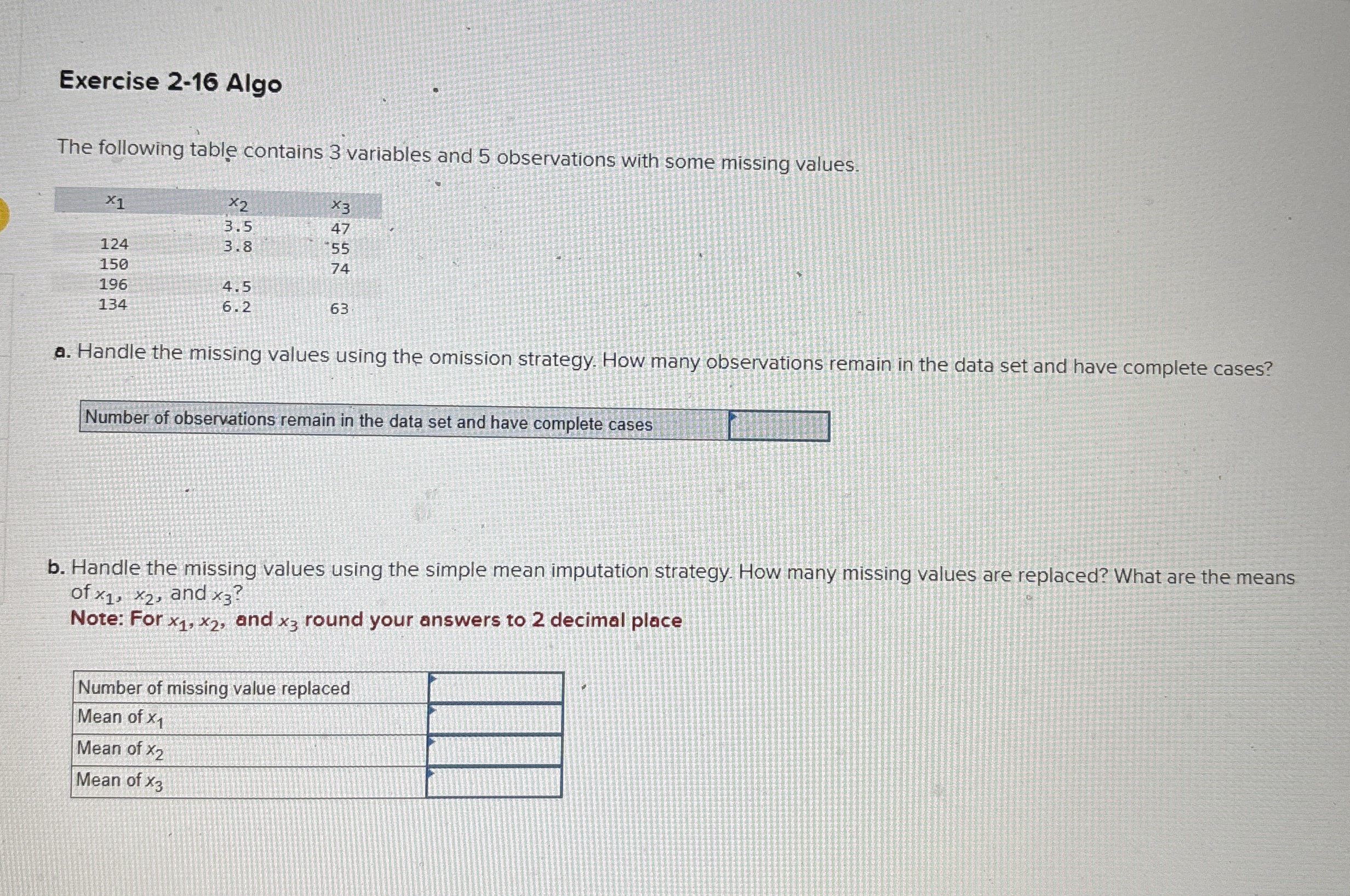  Exercise 2-16 Algo The following table contains 3 variables and 5