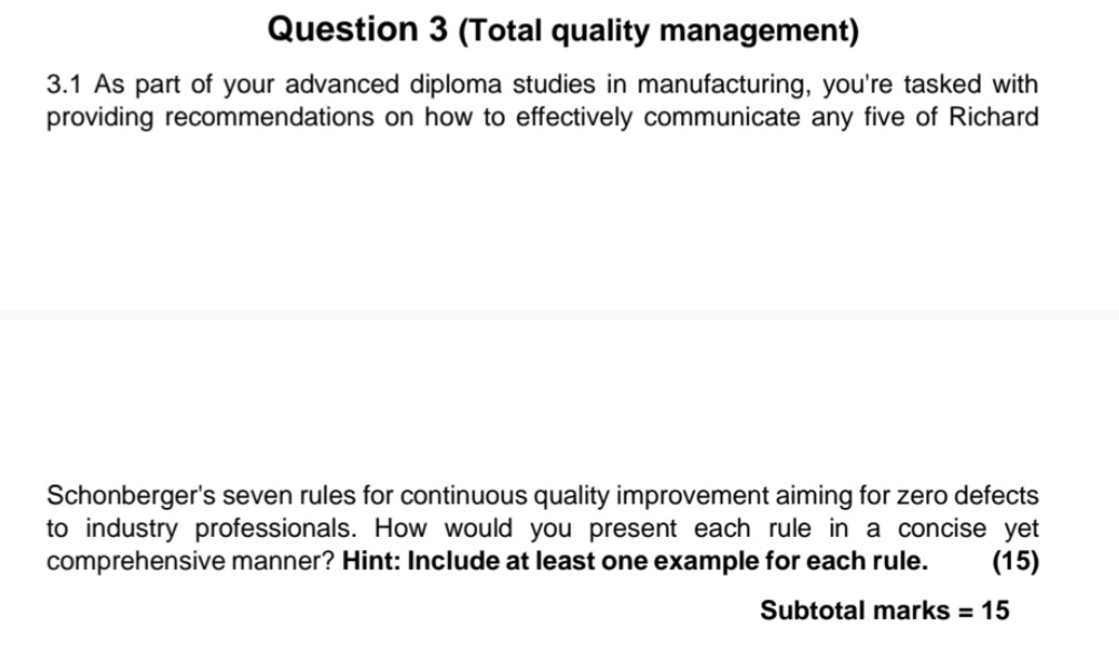  Question 3(Total quality management) 3.1 As part of your advanced diploma
