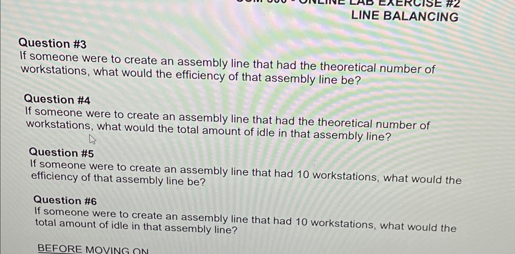  LINE BALANCING Question #3 If someone were to create an assembly