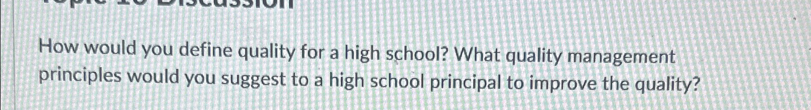  How would you define quality for a high school? What quality