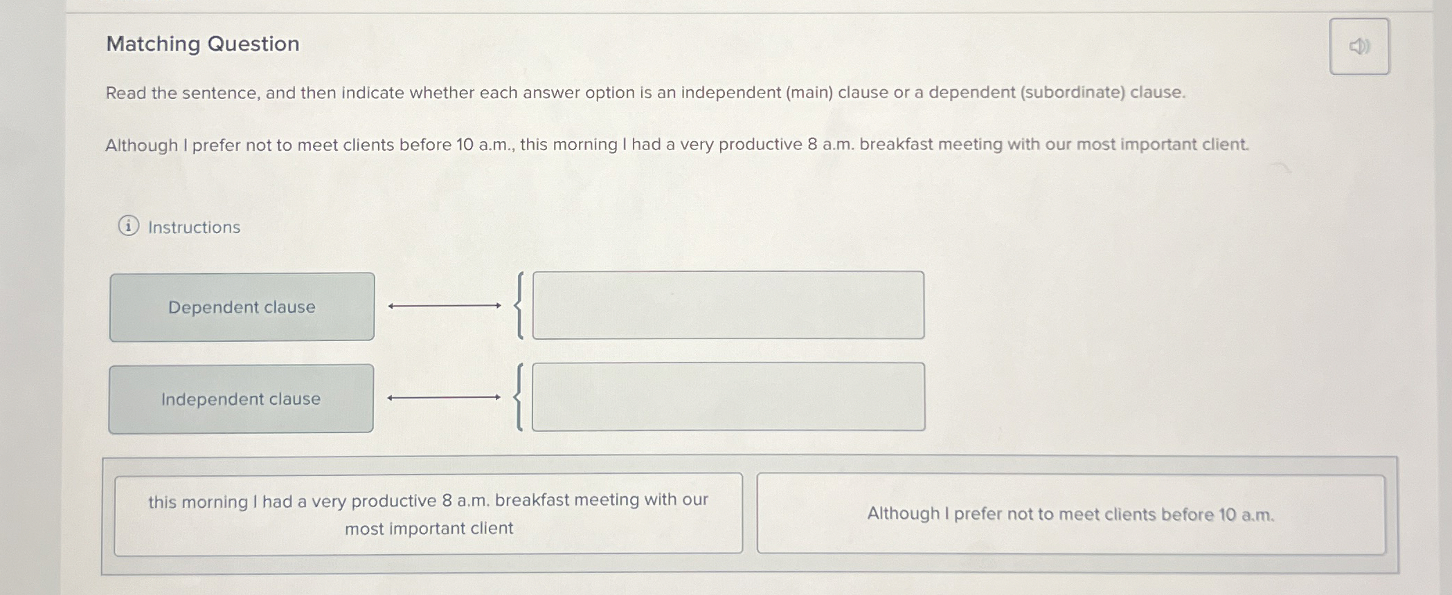  Matching Question Read the sentence, and then indicate whether each answer