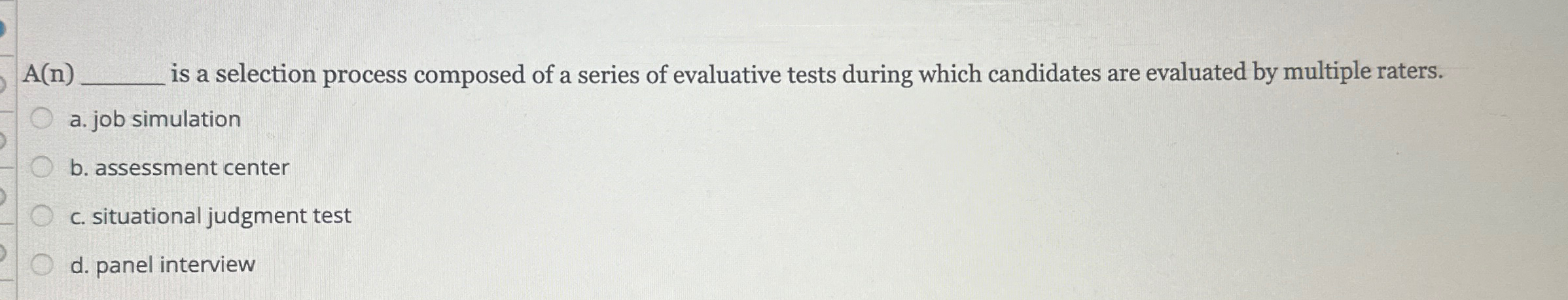  A(n)q, is a selection process composed of a series of evaluative