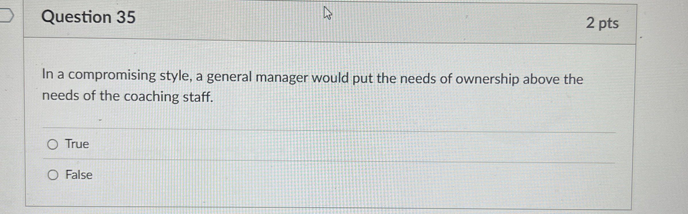  Question 35 In a compromising style, a general manager would put