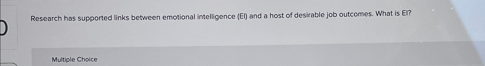  Research has supported links between emotional intelligence (EI) and a host