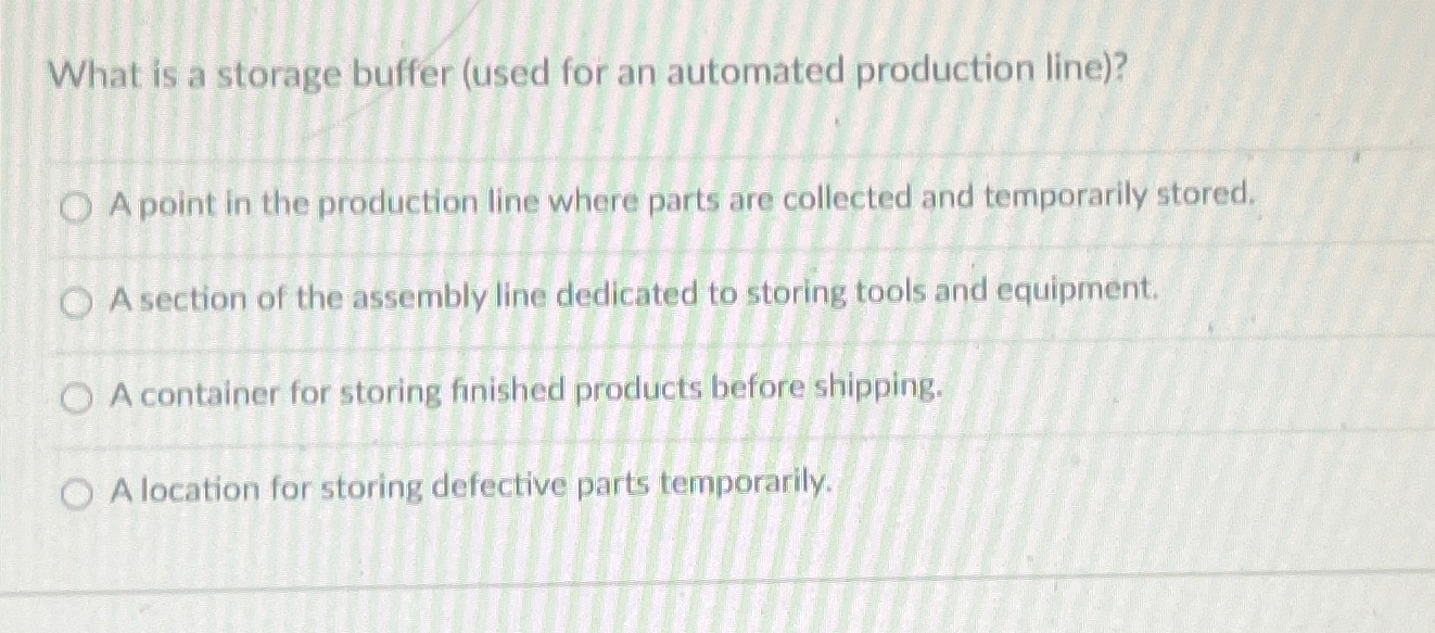  What is a storage buffer (used for an automated production line)?
