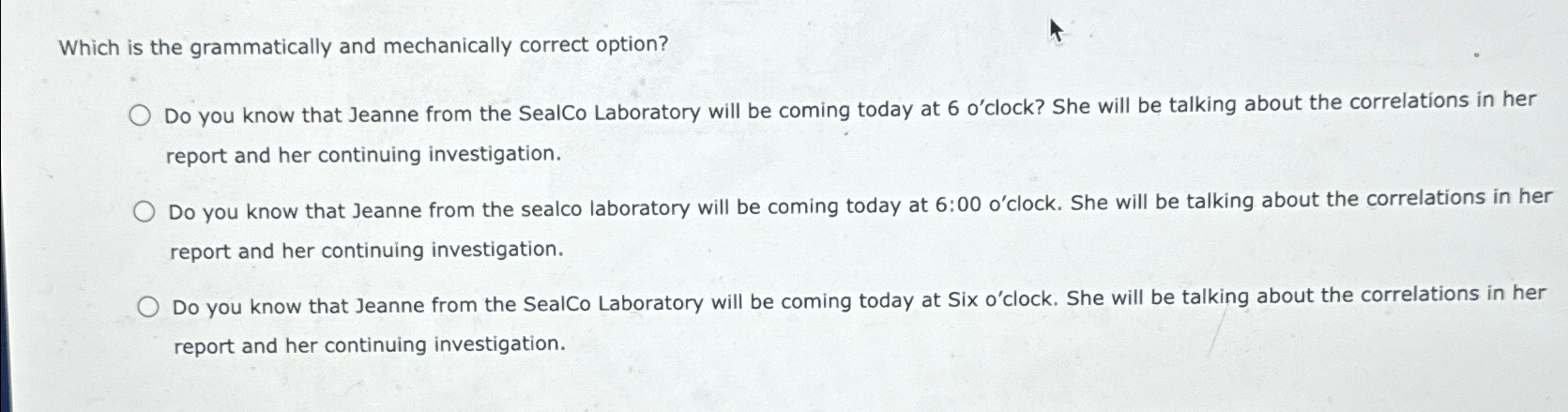  Which is the grammatically and mechanically correct option? Do you know