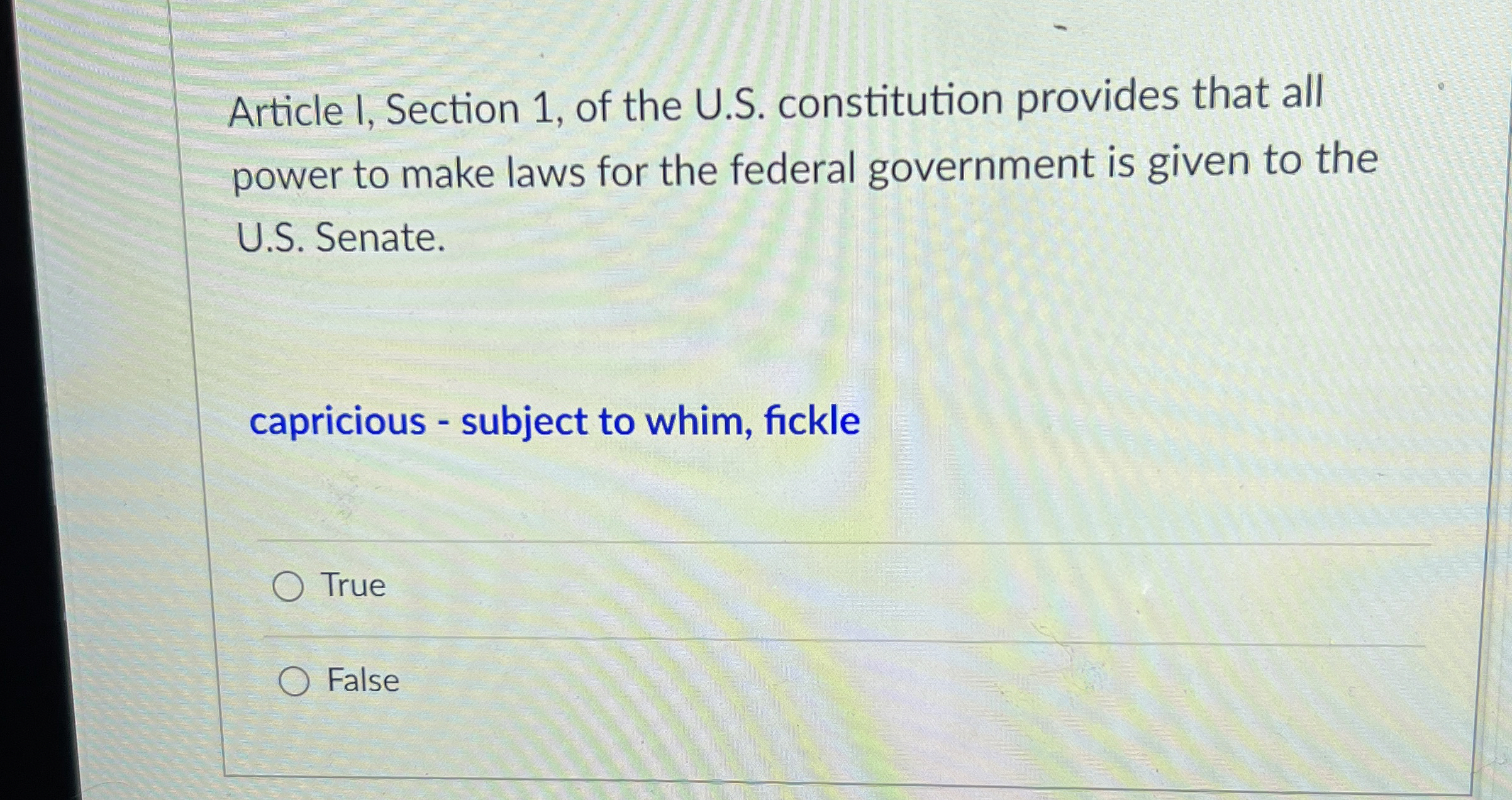  Article I, Section 1, of the U.S. constitution provides that all