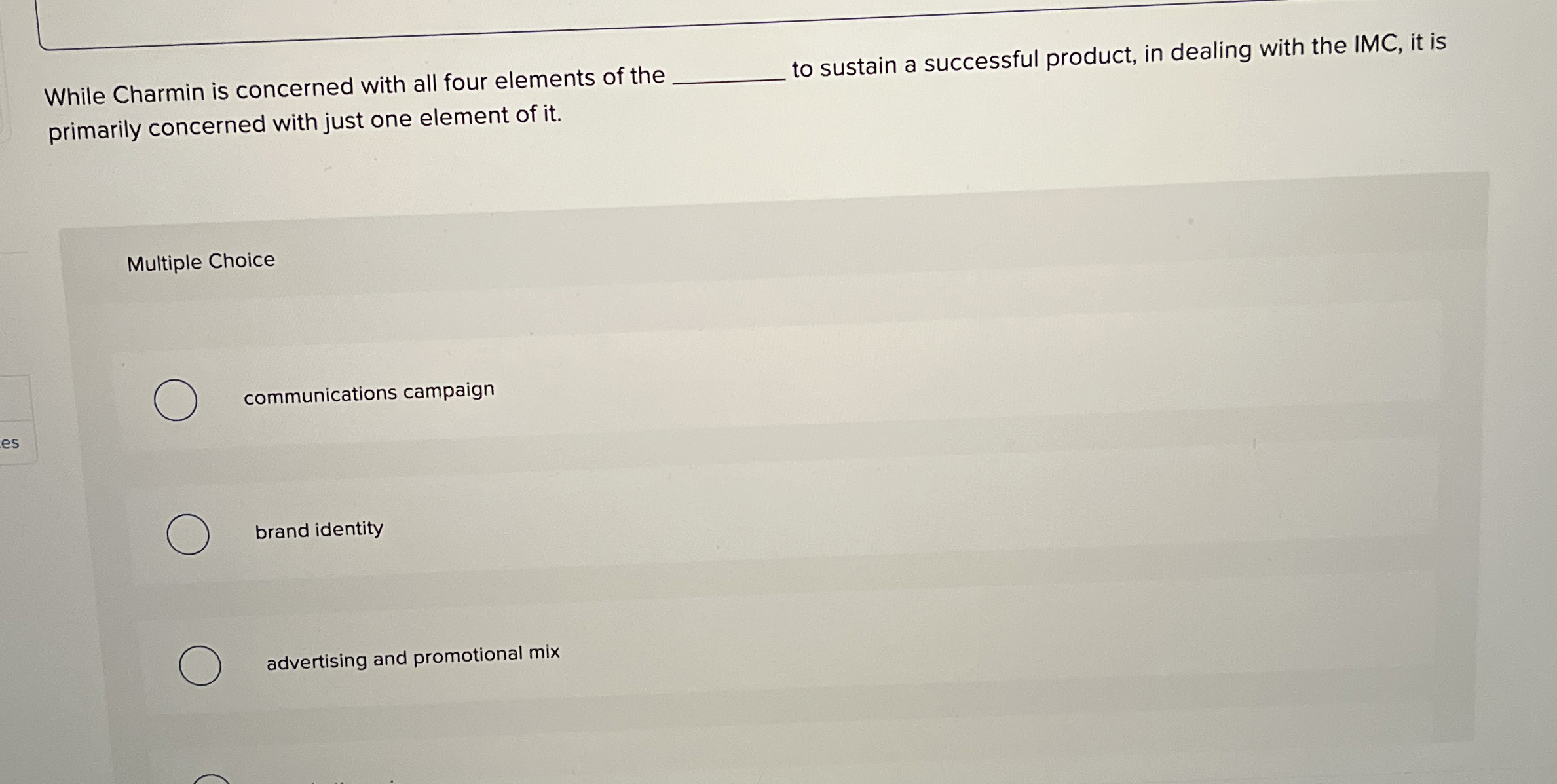  While Charmin is concerned with all four elements of the q,