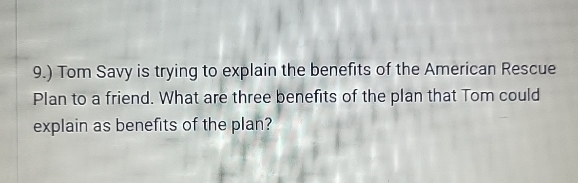  9.) Tom Savy is trying to explain the benefits of the