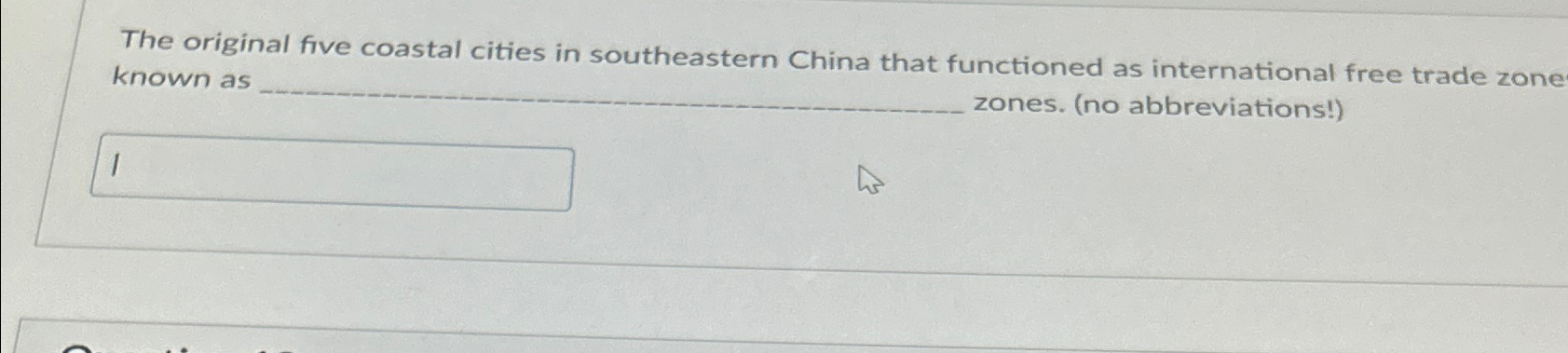  The original five coastal cities in southeastern China that functioned as