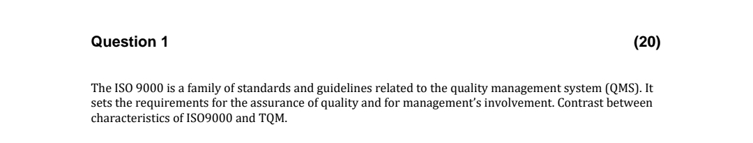  Question 1 (20) The ISO 9000 is a family of standards