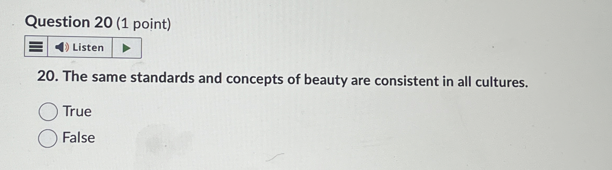  Question 20(1 point) The same standards and concepts of beauty are
