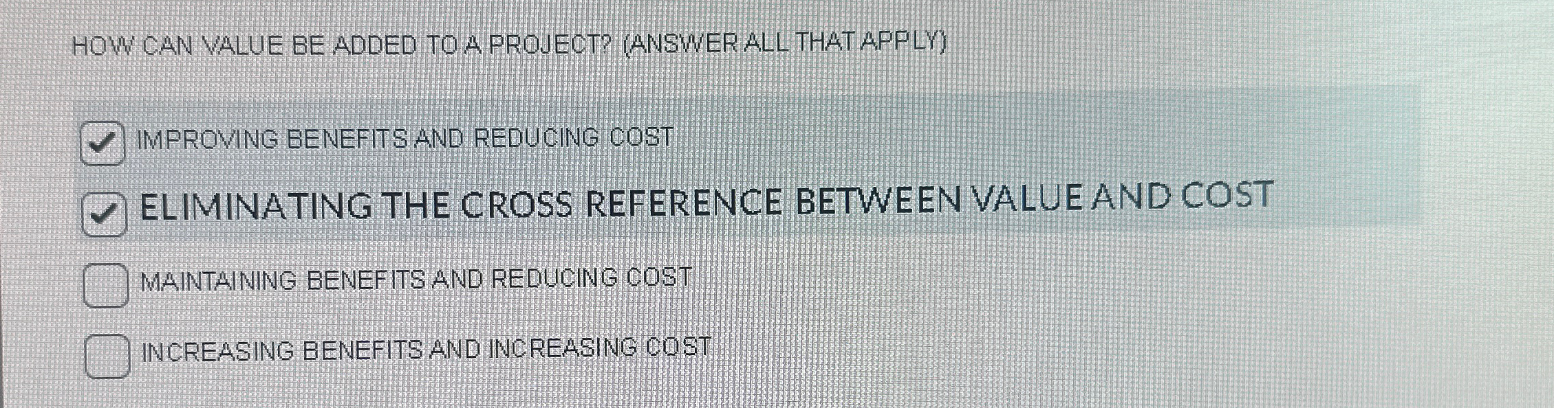  HOW CAN VALUE BE ADDED TO A PROJECT? (ANSWER ALL THAT