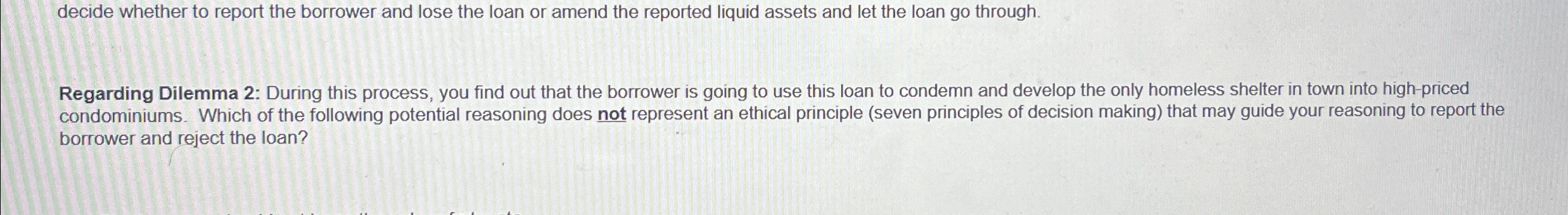  Regarding Dilemma 2: During this process, you find out that the