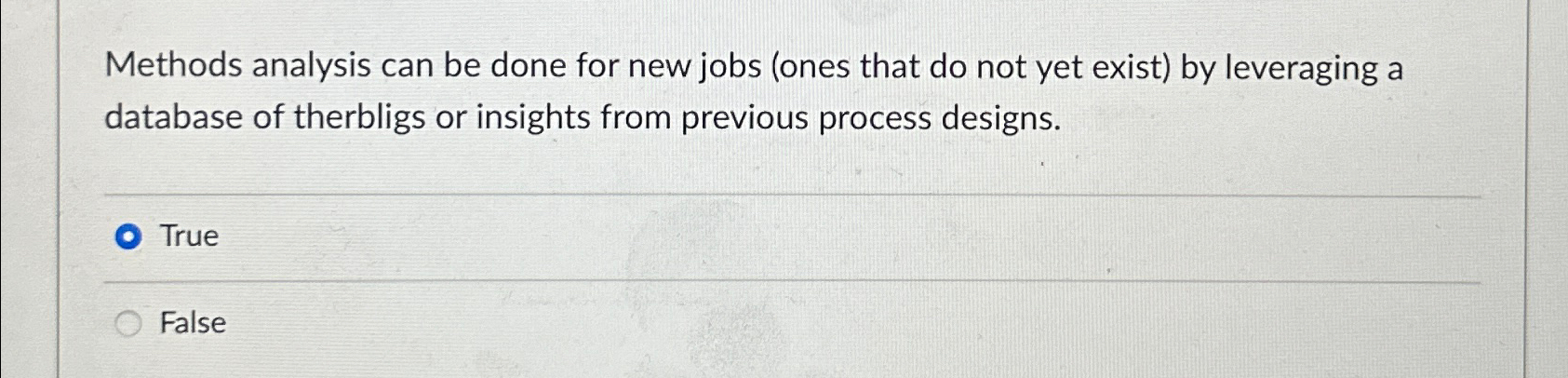  Methods analysis can be done for new jobs (ones that do