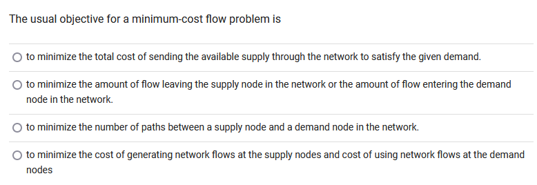  The usual objective for a minimum-cost flow problem is to minimize