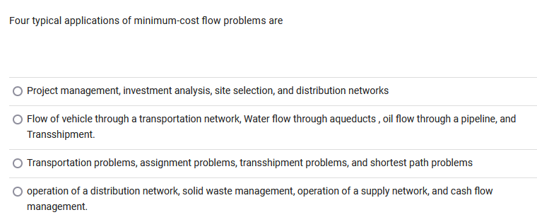  Four typical applications of minimum-cost flow problems are Project management, investment