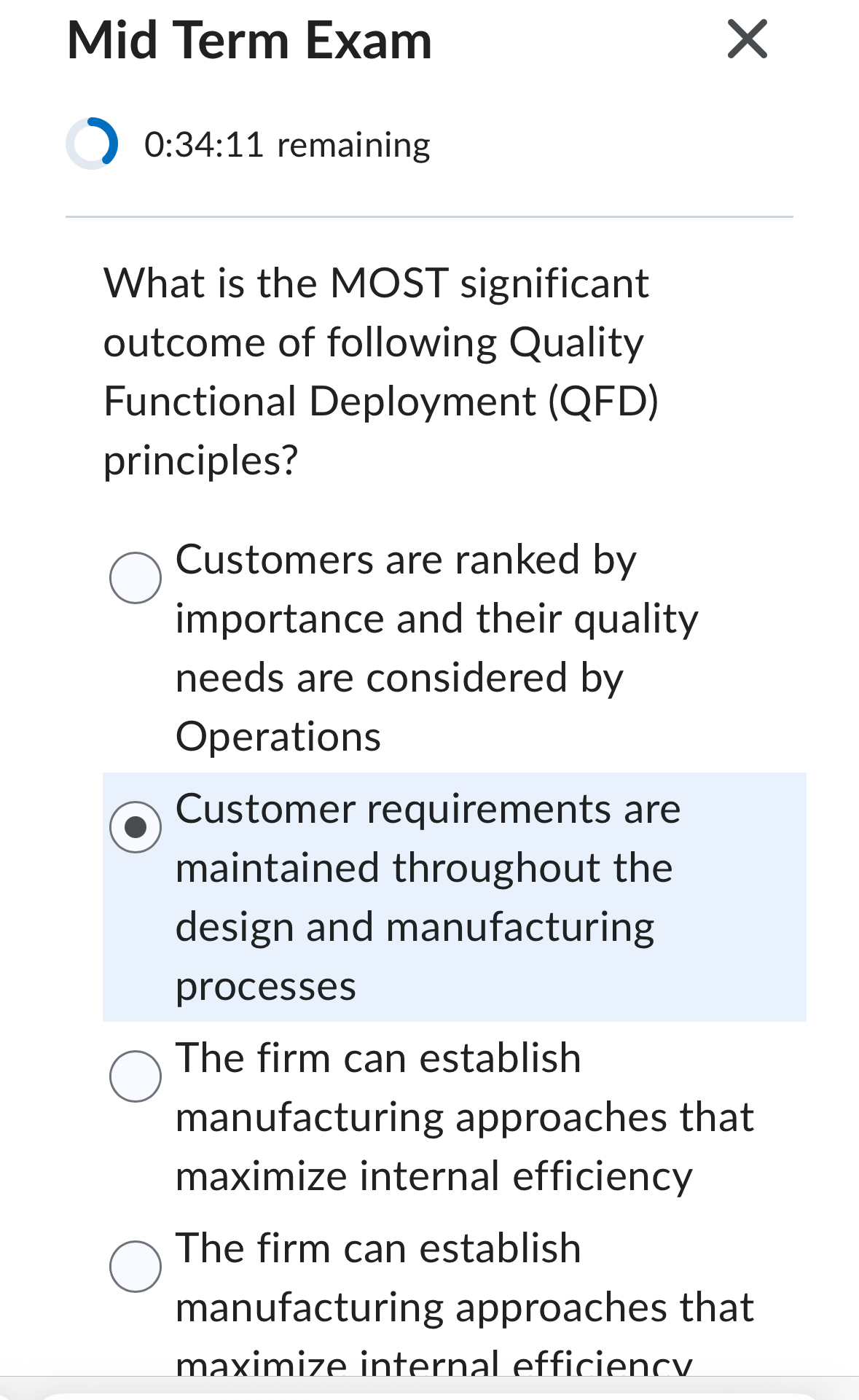  Mid Term Exam 0:34:11 remaining What is the MOST significant outcome