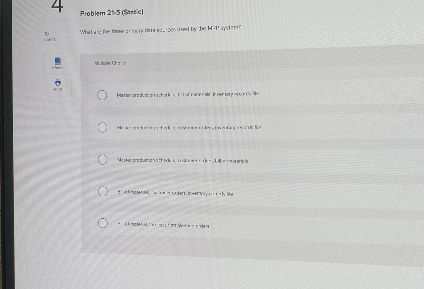  4 Problem 21-5(Static) 10 What are the three primary data sources