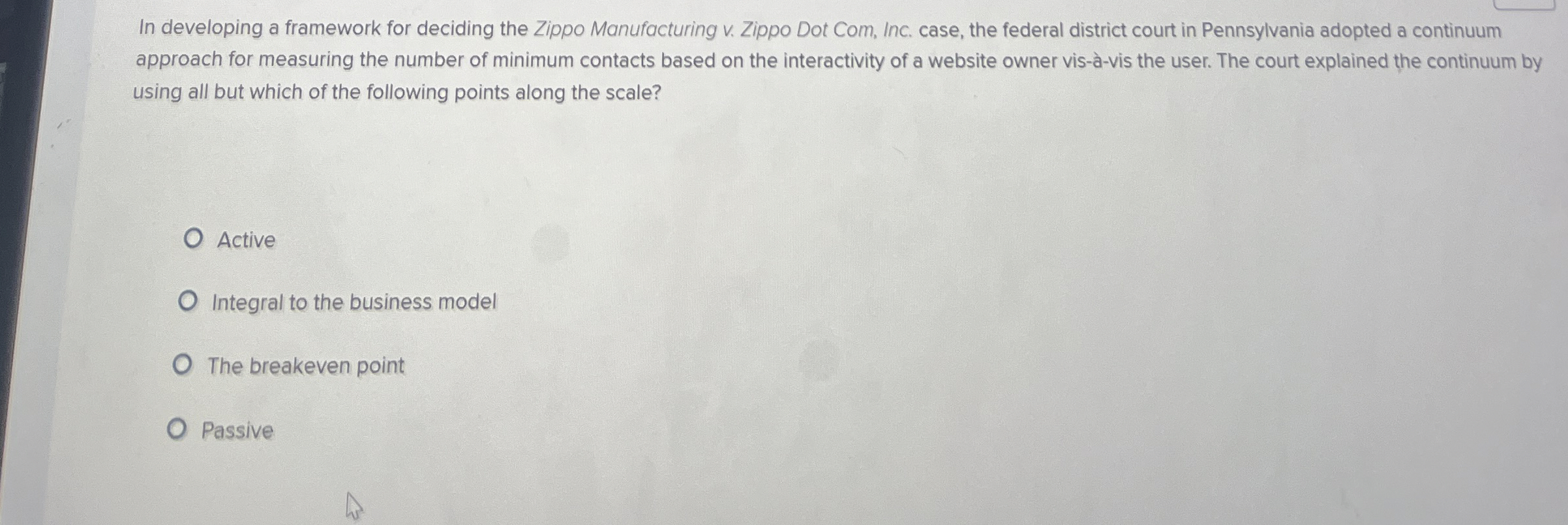  In developing a framework for deciding the Zippo Manufacturing v. Zippo