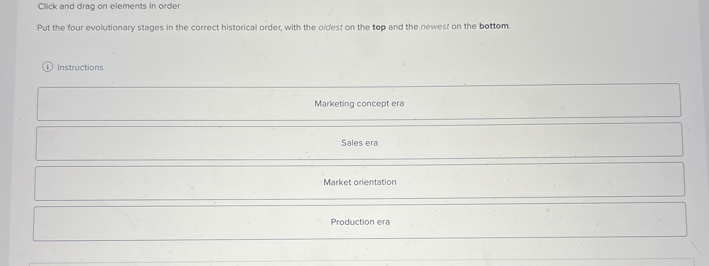  Click and drag on elements in order Put the four evolutionary