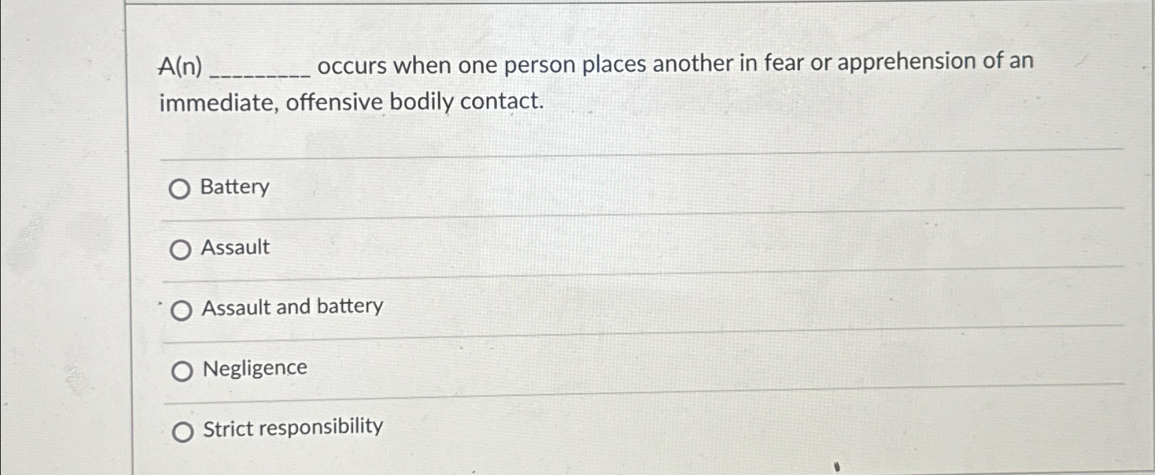  A(n) occurs when one person places another in fear or apprehension