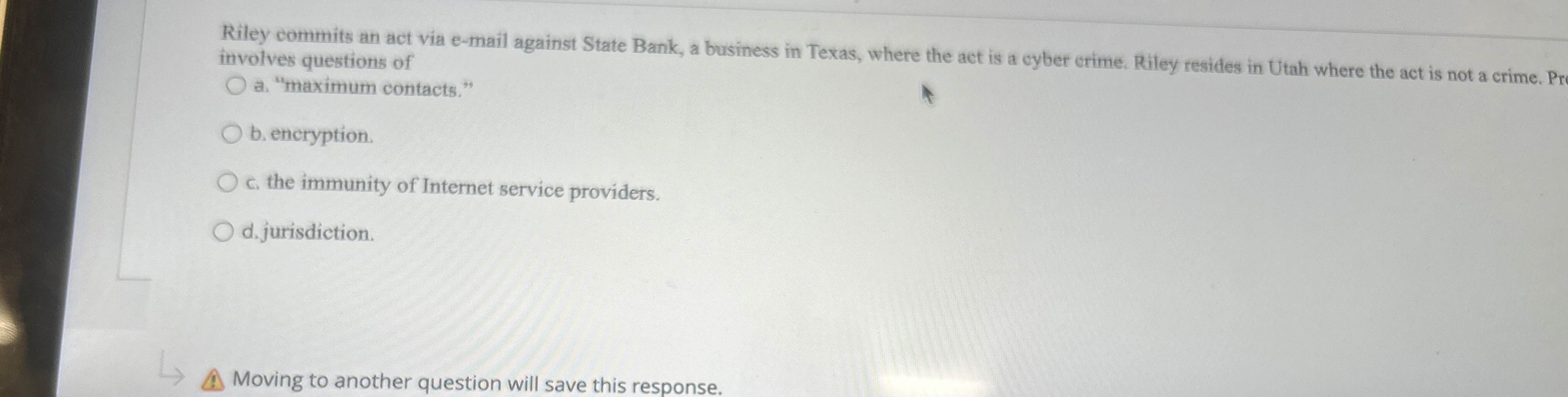  Riley commits an act via e-mail against State Bank, a business